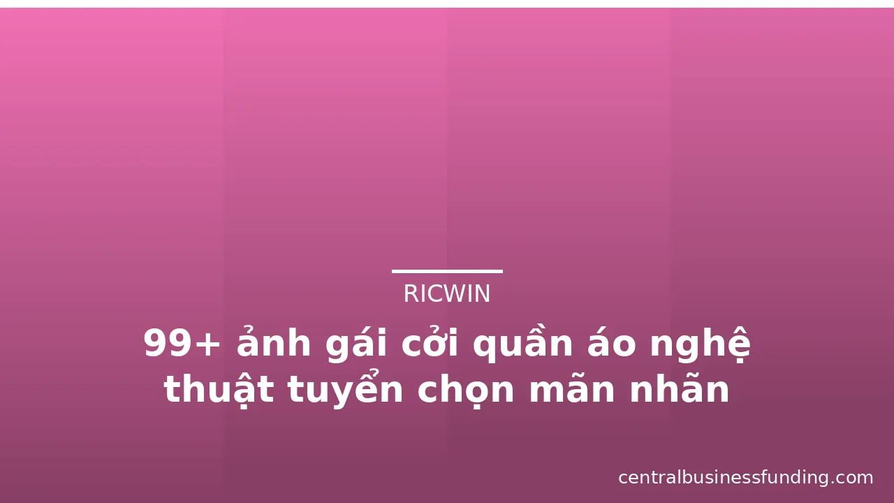 99+ ảnh gái cởi quần áo nghệ thuật tuyển chọn mãn nhãn
