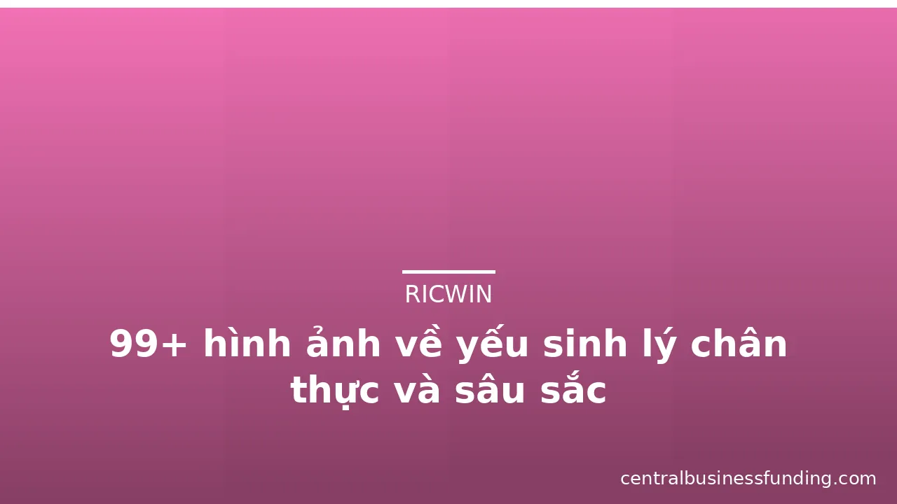 99+ hình ảnh về yếu sinh lý chân thực và sâu sắc · ảnh 2