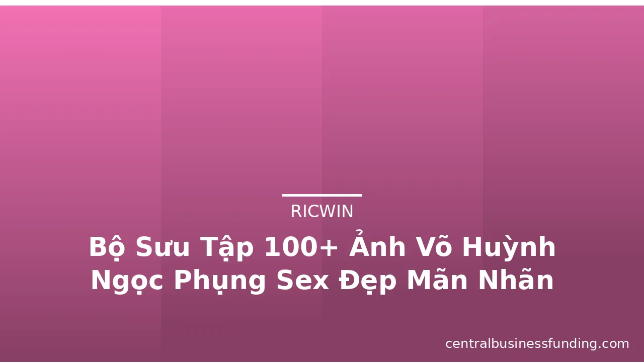 Bộ Sưu Tập 100+ Ảnh Võ Huỳnh Ngọc Phụng Sex Đẹp Mãn Nhãn · ảnh 1