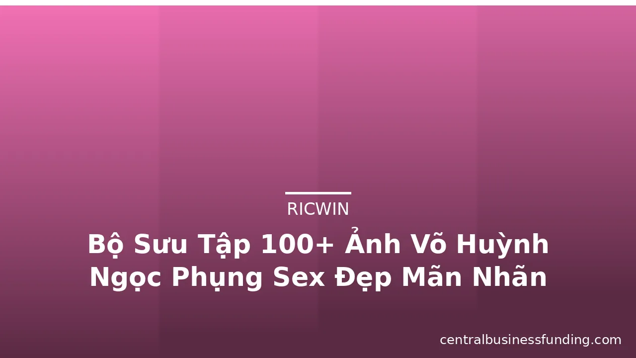 Bộ Sưu Tập 100+ Ảnh Võ Huỳnh Ngọc Phụng Sex Đẹp Mãn Nhãn · ảnh 3