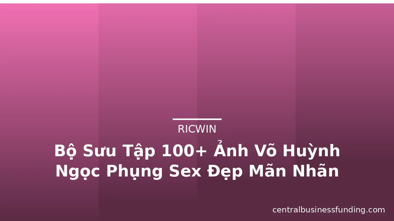 Bộ Sưu Tập 100+ Ảnh Võ Huỳnh Ngọc Phụng Sex Đẹp Mãn Nhãn