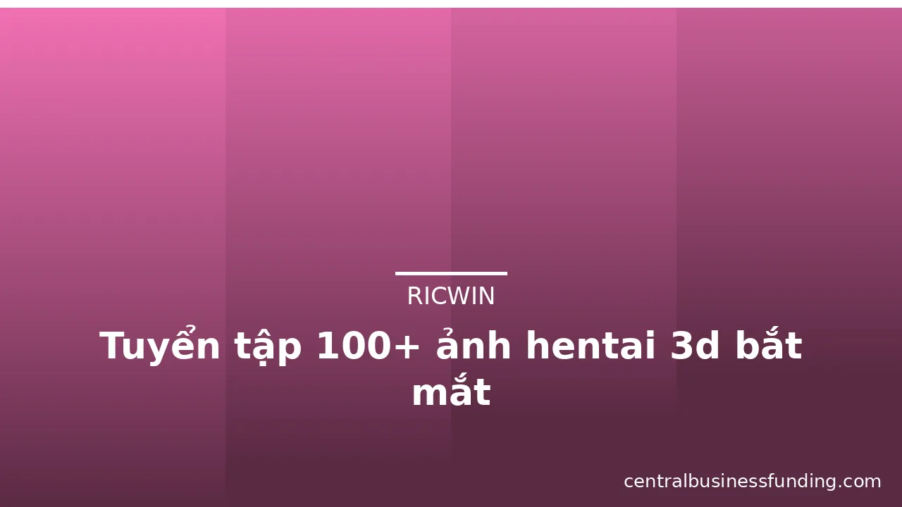 Tuyển tập 100+ ảnh hentai 3d bắt mắt