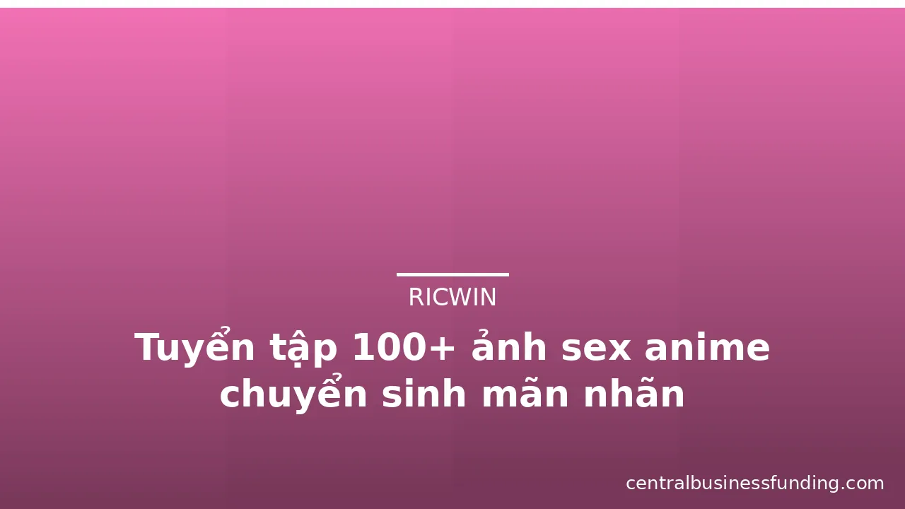 Tuyển tập 100+ ảnh sex anime chuyển sinh mãn nhãn